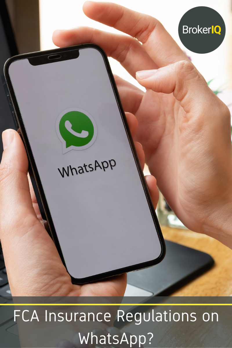 Could Restrictive And Powerful FCA Insurance Regulations on WhatsApp For Advisers Be On Its Way?      Could we soon be seeing FCA insurance regulations on WhatsApp and other commercial-style communication apps?   Read on to see what we think here in